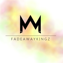 Fadeawaykingz