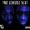 TWO GENIOUS BEAT