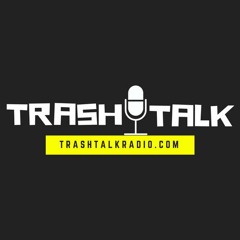 TrashTalk Radio