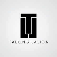 Talking LaLiga