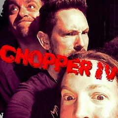 Chopper IV