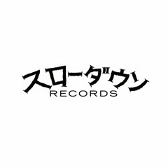 SLOWDOWN RECORDS