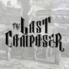 The Last Composer