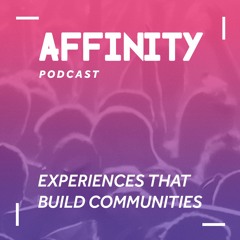 Affinity Podcast