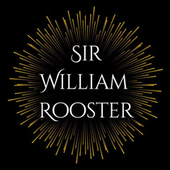 Sir William Rooster