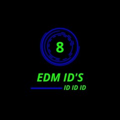 EDM ID's #8