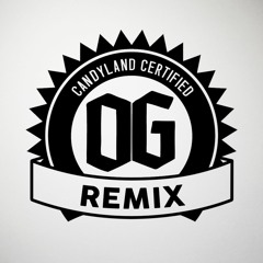 Candyland's OG Remixes