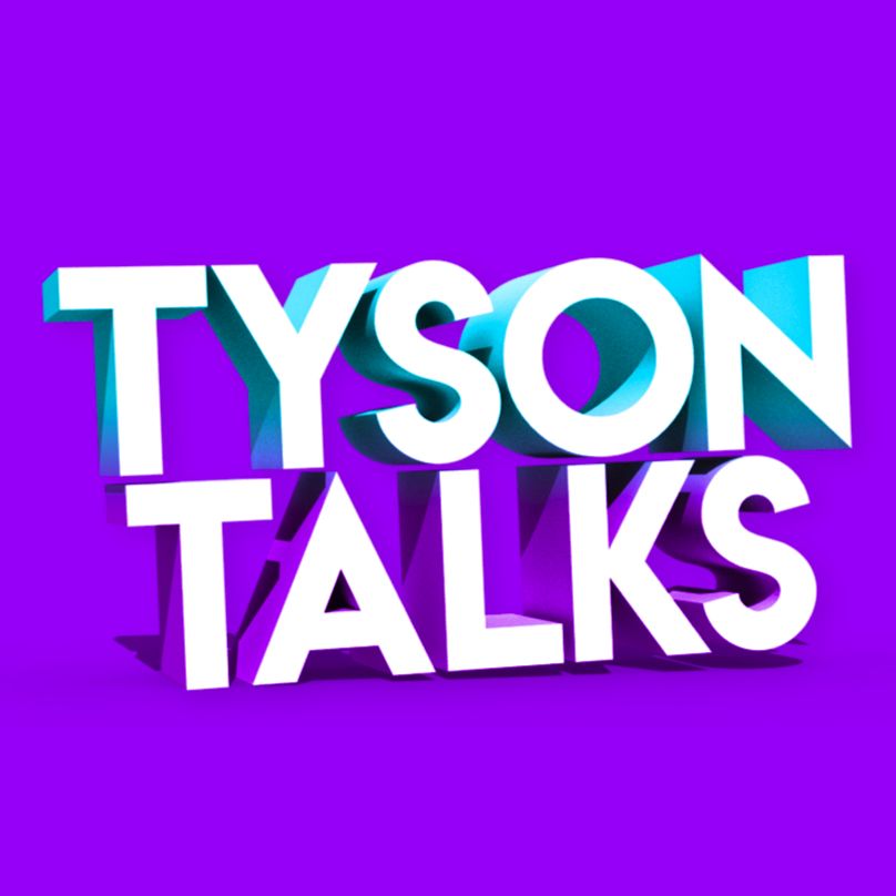 Tyson Talks