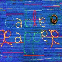 cable(=^w^=)rapper