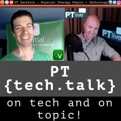 PT TechTalk Physical Therapy Business & Technology