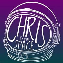 Chris From Space