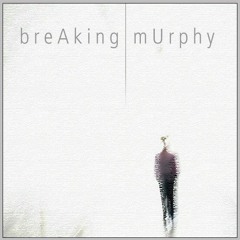Breaking Murphy