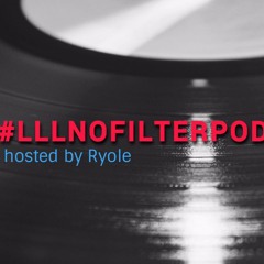 #lllnofilterpod