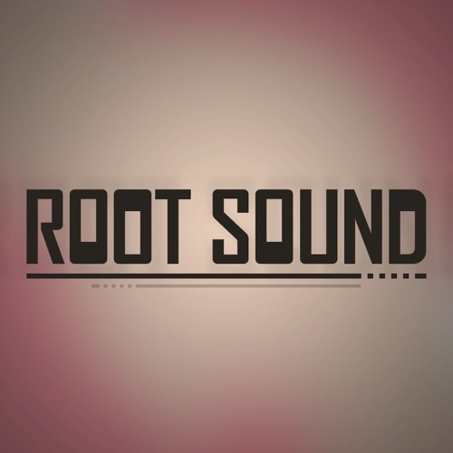 Stream Root Sound music | Listen to songs, albums, playlists for free