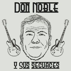 Don Noble y sus Secuaces