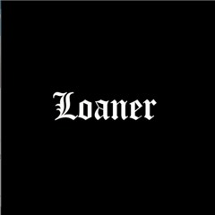 Loaner