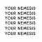 Your Nemesis