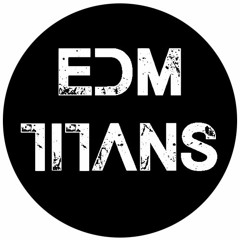 EDM Titans