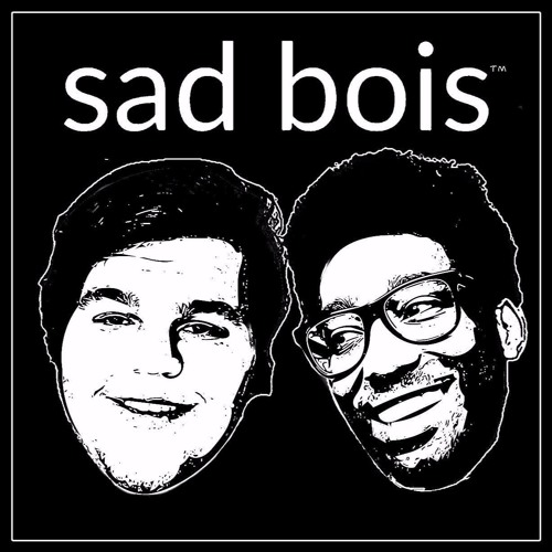 Sad bois