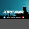 Detroit Maniac