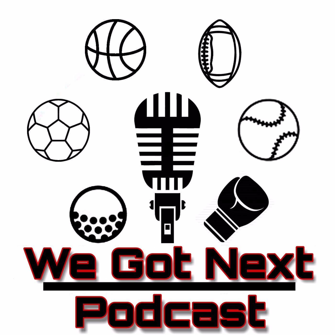 We Got Next Podcast