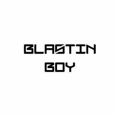 Blastin Boy
