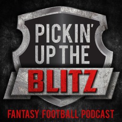 Pickin' Up The Blitz Fantasy Football Podcast