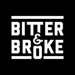 bitter&broke