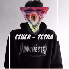 ETHER-TETRA