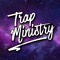 Trap Ministry