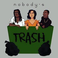 Nobody's Trash