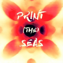 PRINT(THE)SEAS