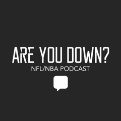 The Are You Down? Podcast