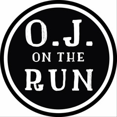 O.J. On The Run