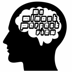 an Almost Perfect View