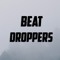 Beat Droppers