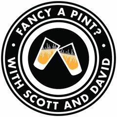 Fancy A Pint Podcast