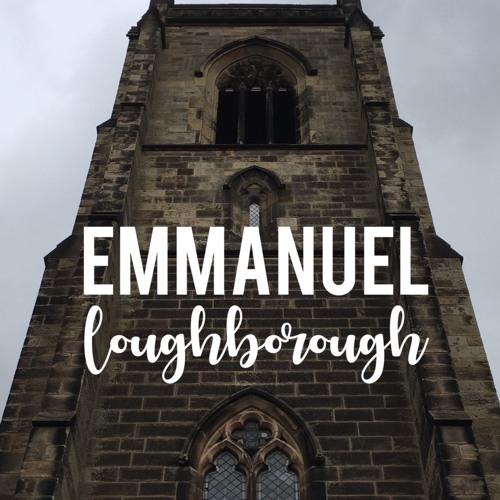 Stream Emmanuel Church Loughborough music Listen to songs, albums