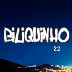 BILIQUINHO 22