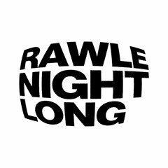rawle night long