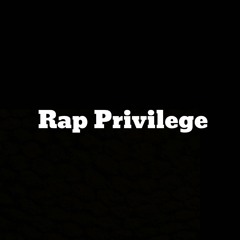 Rap Privilege