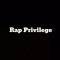 Rap Privilege