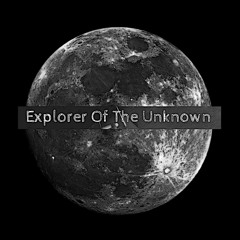 Explorer of the unknown
