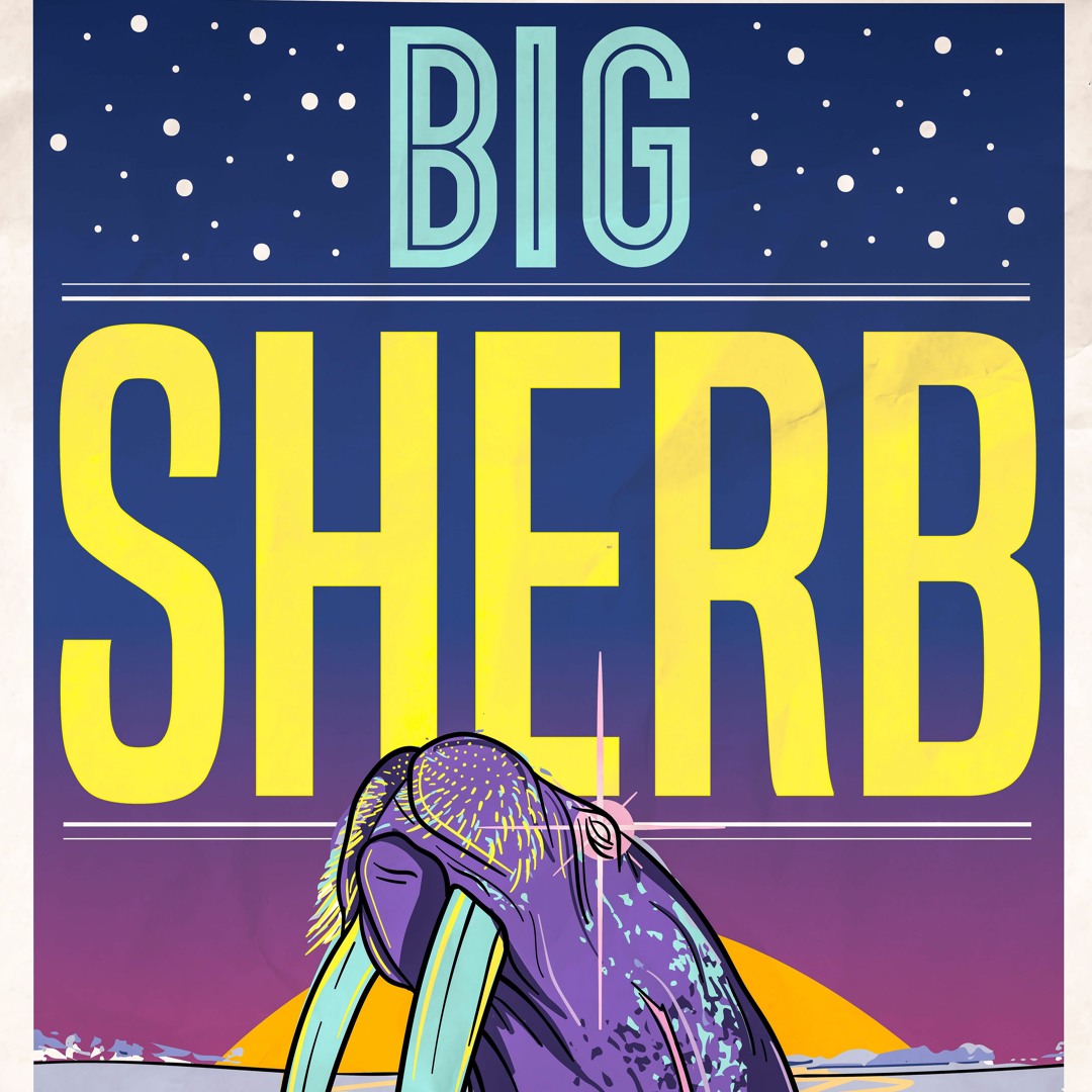 Stream Big Sherb music  Listen to songs, albums, playlists for