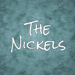 The Nickels