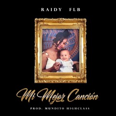 Raidy FlyBoyz - Jaula De Acero (Prediccion Mixtape)