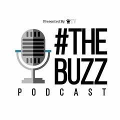 #TheBuzz Podcast