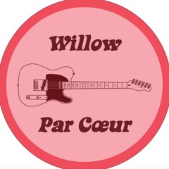 Willow par cœur