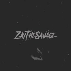 ZayTheSavage