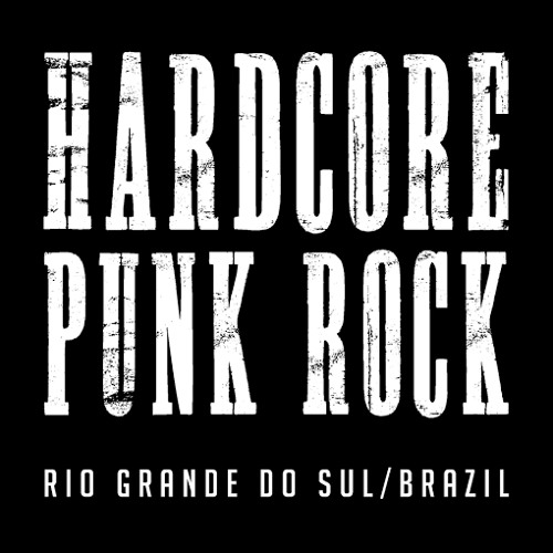 Stream Podcast Hardcore Punk Rock RS - 007 by Hardcore/Punk